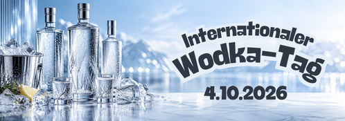 Internationaler Wodka-Tag 2026