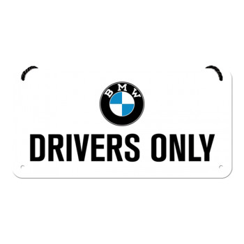 Hängeschild 10x20cm BMW Drivers Only