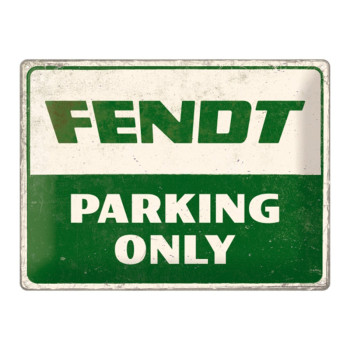 Blechschild 40x30 Fendt Parking Only