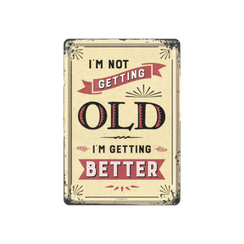 Blechschild Postkarte 10x14cm I am Not Getting Old